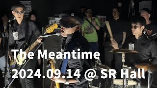 The Meantime 20240914 Full show  Kagoshima SR Hall [upl. by Adnilra589]