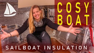 Keeping our SAILBOAT WARM – Insulation  Sailing Florence Refit Ep176 [upl. by Radburn]