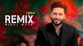 معراج وفا آهنگ ریمیکس Meraj Wafa  REMIX 2024 l [upl. by Vivl]