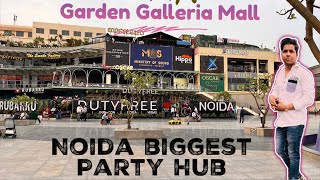 Garden Galleria Mall  Noida’s Biggest Party Hub  Garden Galleria Mall Noida Sec 18 [upl. by Polinski]