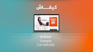 CIH ONLINE  Comment activer son compte CIH Bank [upl. by Ronoc]