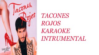 Sebastián Yatra  Tacones Rojos Karaoke Instrumental2019 [upl. by Imim645]