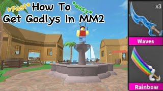 How To Get GODLYS Fast In MM2 2024 [upl. by Hartzel843]