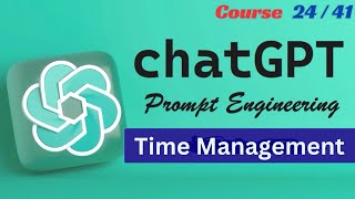 Time Management  Mastering AI amp ChatGPT  Lecture 2441 [upl. by Jerald]