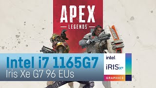 APEX LEGENDS  i7 1165G7 Iris Xe G7 96 EUs [upl. by Adah]