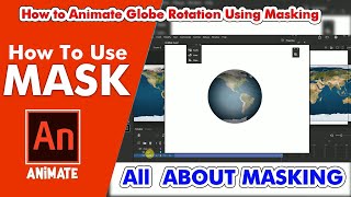 Adobe AnimateBeginners Tutorial Create a Mask in Adobe AnimateAll about masking  Animate a Globe [upl. by Alyce]