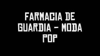 Farmacia de Guardia  Moda Pop [upl. by Prisca]