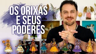 OS ORIXÁS E SEUS PODERES [upl. by Inimod]