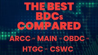 The Best BDCs Compared ARCC vs MAIN vs HTGC amp More [upl. by Killoran]