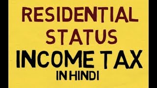 Residential status income tax Laws in Hindi  Direct Tax [upl. by Landan]