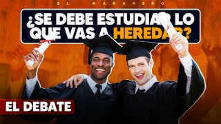 Debemos estudiar lo que se va a HEREDAR  El Debate [upl. by Zirkle]