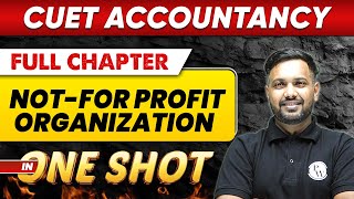 Notfor profit organization in One Shot  Class 12th Commerce  CUET Crash Course [upl. by Lupe532]