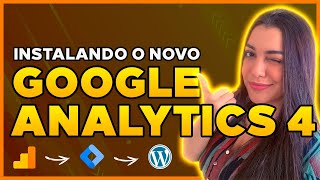 Como Instalar o NOVO GOOGLE ANALYTICS 4 GA4 no WordPress via Google Tag Manager [upl. by Wildon]