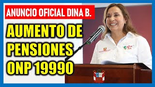 AUMENTO DE PENSIONES ONP 2023 Dina Boluarte hizo oficial el aumento para pensionistas de ONP 19990 [upl. by Yllehs]