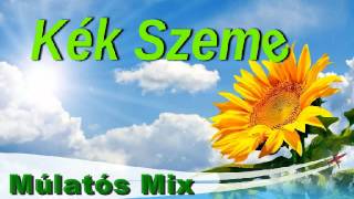 Kék Szemek Múlatós Mix [upl. by Aliakam562]