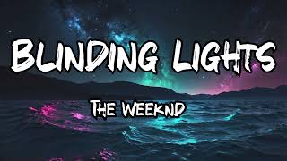 The Weeknd  Blinding Lights Lyrics [upl. by Elison]