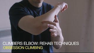 Climbers Elbow Rehabilitation Techniques part 2 [upl. by Maice862]