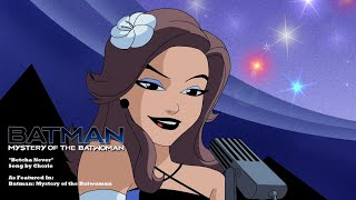 Batman Mystery of the Batwoman quotBetcha Neverquot Song [upl. by Aelsel574]