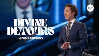 Divine Detours  Joel Osteen [upl. by Ekul]