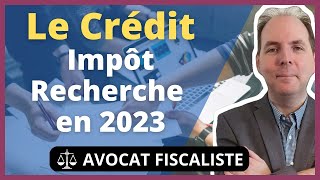 Le crédit dimpôt recherche CIR en 2023 [upl. by Aivatnohs]