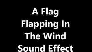 A Flag Flapping In The Wind Sound Effect [upl. by Haleak775]