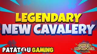 NEW LEGENDAIRE CAVALERIE  RISE OF KINGDOMS [upl. by Neelsaj]