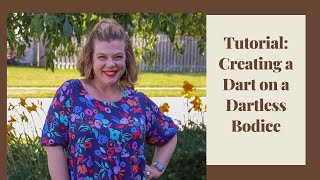 Tutorial Adding a Bust Dart to a Dartless Bodice [upl. by Neerbas]