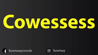 How To Pronounce Cowessess [upl. by Cassilda]