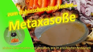 Genießen wie im griechischen Restaurant  Metaxasoße [upl. by Alema]