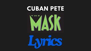 Cuban Pete  The Mask theme lyrics [upl. by Amberly]