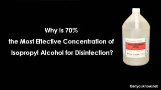 Why Is 70 the Most Effective Concentration of Isopropyl Alcohol for Disinfection [upl. by Hazen420]