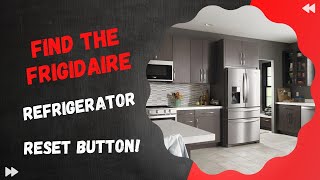 Find the Frigidaire Refrigerator Reset Button [upl. by Enilaf756]