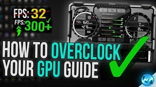 🔧 How To Overclock Your GPU  The Ultimate Easy Guide 2020 [upl. by Olympium]