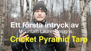 Ett första intryck av MLD Cricket Pyramid tarp [upl. by Burnard]