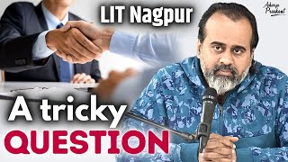 A tricky question asked in job interviews  Acharya Prashant at LITNagpur 2022 [upl. by Avirt]