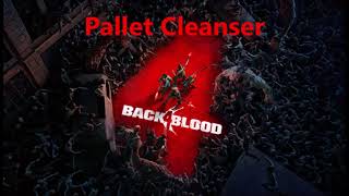 Back 4 Blood  Pallet Cleanser TrophyAchievement Guide [upl. by Minna]