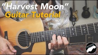 How to Play quotHarvest Moonquot By Neil Young  Complete Guitar Lesson Video [upl. by Wilton]