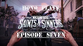 Hono PlaysTWD Saints amp Sinners  Episode 7 [upl. by Patnode]