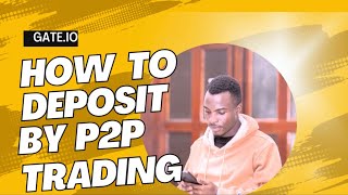 How to Deposit By P2P Trading on Gateio Exchange  Gateio [upl. by Hailed]