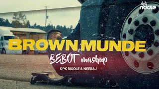 Brown Munde x Bebot Mashup DPK Riddle amp Neeraj [upl. by Ennovihs]