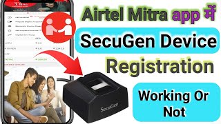 SecuGen Biometric Installation in Airtel Mitra app working or not  SecuGen Rd service not running [upl. by Willis]