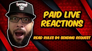 LIVE Paid Reactions DO NOT Send RequestPayment UNLESS TOP BANNER IS UP [upl. by Akirdnwahs564]