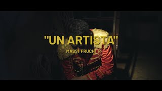 Massi Fruchi  Un Artista Official Video [upl. by Hairem]