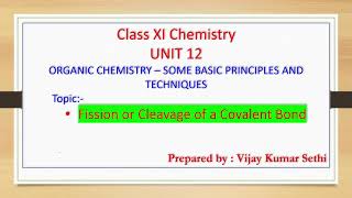 Chemistry 11 Chapter 12 Organic Chemistry Cleavage of a Covalent Bondheterolytic amp homolytic [upl. by Weatherley]