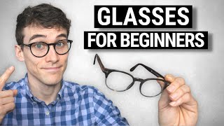 A Beginners Guide to Buying GREAT Glasses [upl. by Aman]