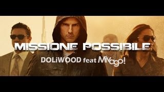 Missione Possibile © 2013 DOLiWOOD Films feat MIVAGO Productions [upl. by Sawyor]