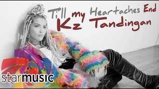 KZ Tandingan  Till My Heartaches End Audio 🎵 [upl. by Duleba]