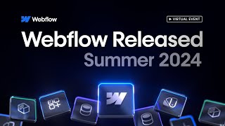 Webflow Released Summer 2024 [upl. by Annaiel416]