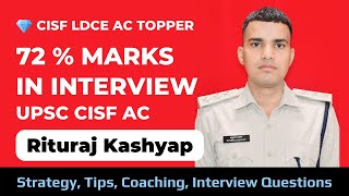 CISF LDCE AC Interview Strategy  Rituraj Kashyap  High Score in Personality Test 144 72  UPSC [upl. by Dazraf297]