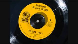 Count Five  quotRevelation in Slow Motionquot 1968 Garage [upl. by Elleraj]